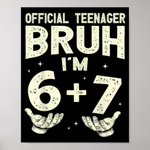 13th birthday boys teen teenager six seven meme poster