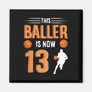 13th Birthday Bysketbyll - This Byller Is Now 13  Magnet