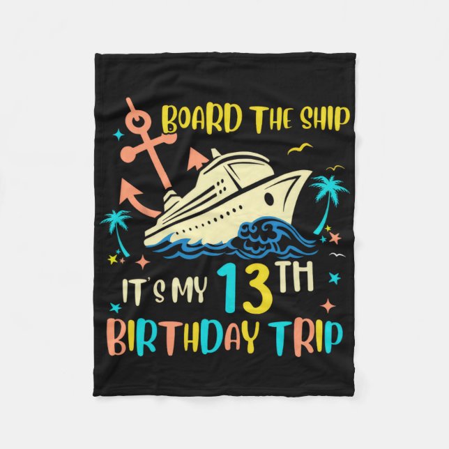 13th Birthday Cruise Trip Funny Nautical Vacation  Fleece Blanket (Front)