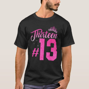 13th Birthday Girls 13 Years Teen Teenager Birthda T-Shirt