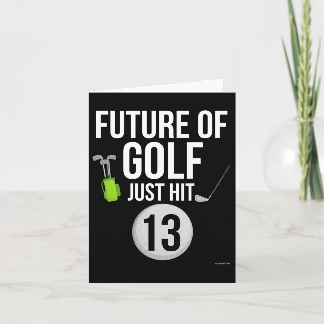 13th Birthday Golf T Shirt 13 Year Old Birthday Gi Card (Front)