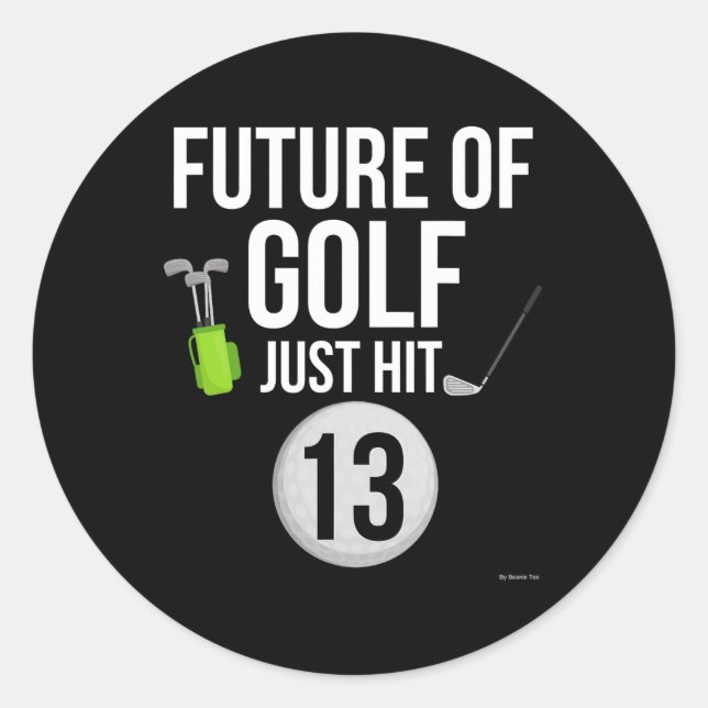 13th Birthday Golf T Shirt 13 Year Old Birthday Gi Classic Round Sticker (Front)