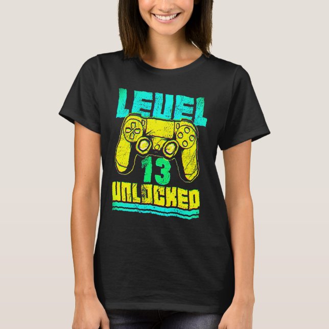 13th Birthday  I Level 13 Unlocked I Official Teen T-Shirt (Front)
