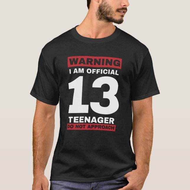 13th birthday officially teenager 13 years old T-Shirt (Front)