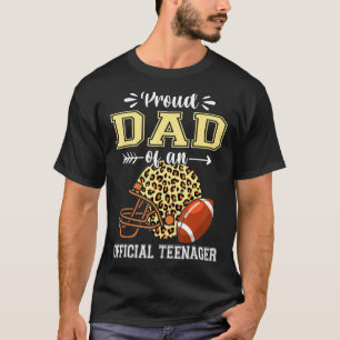 13th Birthday Proud Dad Football Of An Official Te T-Shirt