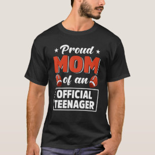13th Birthday Proud Mom Football Of An Official Te T-Shirt