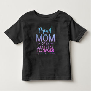 13th Birthday Proud Mum of an Official Teenager Toddler T-Shirt
