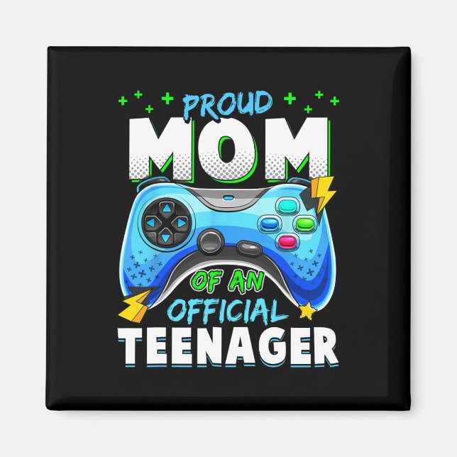 13th Birthday Proud Mum Official Teenager Video Ga Magnet (Front)