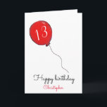 13th Birthday red balloon Card<br><div class="desc">13th birthday red balloon personalised greeting card for him. Perfect for relatives such as parents or grandparents to give to a son or grandson who is turning thirteen or for family friends to give to a teenage boy. The name shown, inside message and age can all be customised as desired....</div>