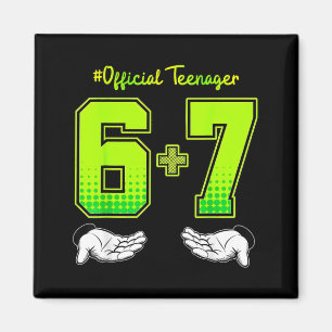 13th Birthday Shirt Funny Meme 6 7 Birthday 13 for Magnet