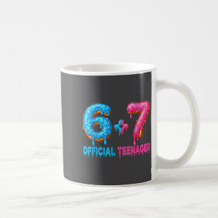 13th Birthday Teenager 6+7 67 Donalt Drip  Coffee Mug