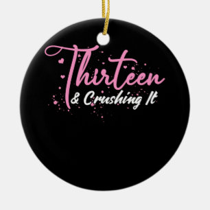 13th Birthday Thirteen And Crushing It Teenager Ceramic Tree Decoration