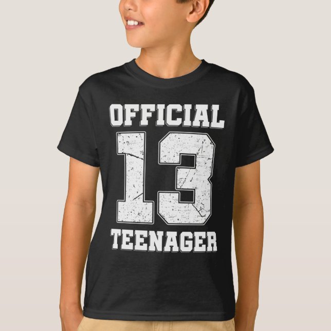 13th Birthday Thirteen Years Old Official Teenager T-Shirt (Front)