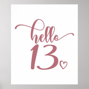 13th Birthday Women Hello 13 Cute 13 Years Old Poster