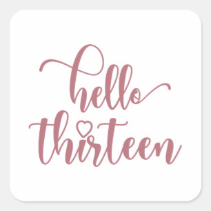 13th Birthday Women Hello 13 Cute 13 Years Old Square Sticker