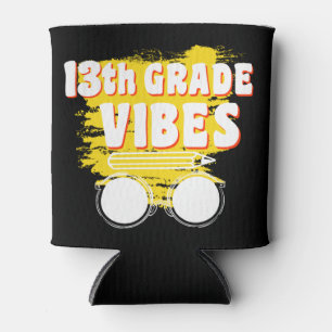 13th Grade Vibes Shirt Back To School First Day Can Cooler