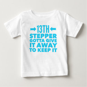 13th Step Sobriety Fellowship Recovery Baby T-Shirt