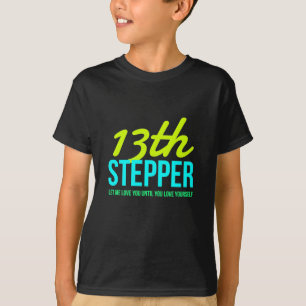 13th Step Sobriety Fellowship Recovery T-Shirt