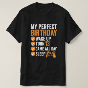 13th Turn 13 My Perfect Birthday Gaming T-Shirt