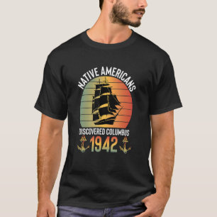 1492 Native Americans Discovered Columbus retro su T-Shirt