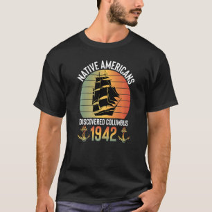 1492 Native Americans Discovered Columbus retro su T-Shirt