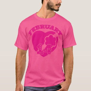 14 FEBRUARY T-Shirt