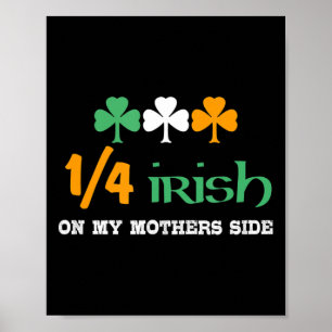 14 Irish on my mothers side Poster