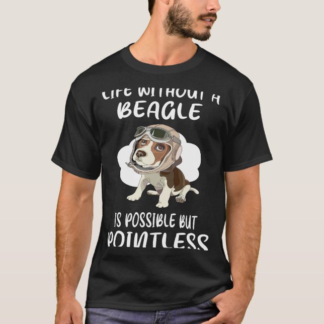 14 Life Without A Beagle T-Shirt (Front)