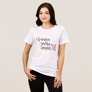 14 WAYS YOU COMPLETE ME Tri-Blend SHIRT