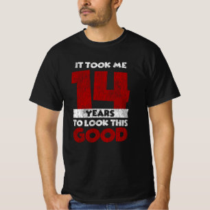14 Year Old Bday Took Me Look Good 14th Birthday T-Shirt