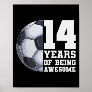 14 Years Of Being Awesome Boys Soccer 14th Birthda Poster