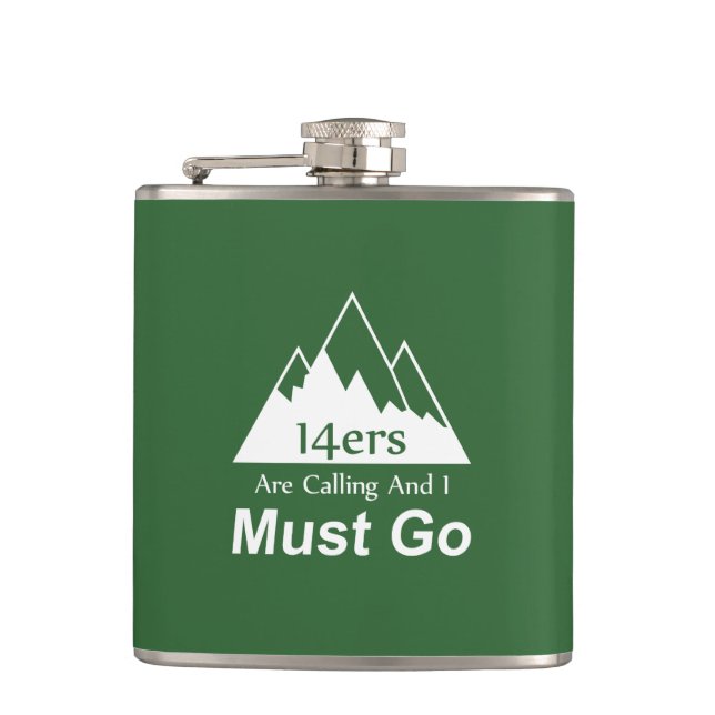 14ers Are Calling And I Must Go Hip Flask (Front)