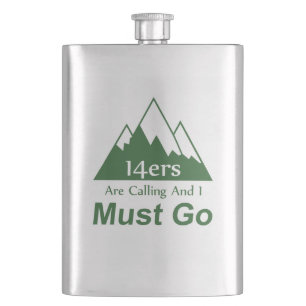 14ers Are Calling And I Must Go Hip Flask