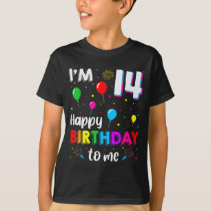 14th Birthday I'm 14 Happy Birthday To Me 14 Years T-Shirt