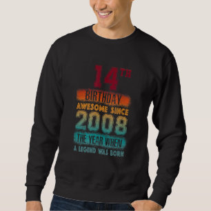 14th Birthday Party Awesome Since 2008 14 Years Ol Sweatshirt