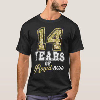 14th Birthday Royal Royalty Theme 14 Year Old Birt T-Shirt