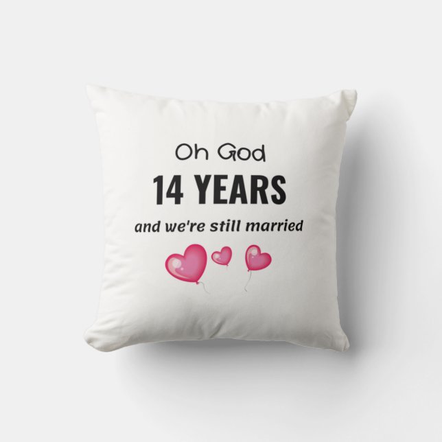14th Wedding Anniversary Funny Gift for Him or Her Cushion (Front)