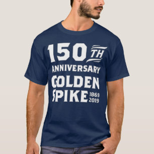 150 Years Golden Spike Railroad T-Shirt