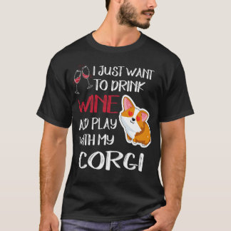 157 I Want Just Want To Drink Wine T-Shirt