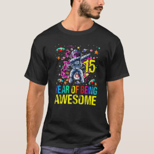 15 Birthday Year Of Being Awesome Astronaut T-Shirt