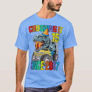 15 Crushing It Since 2007 Monster Truck Dinosaur T-Shirt
