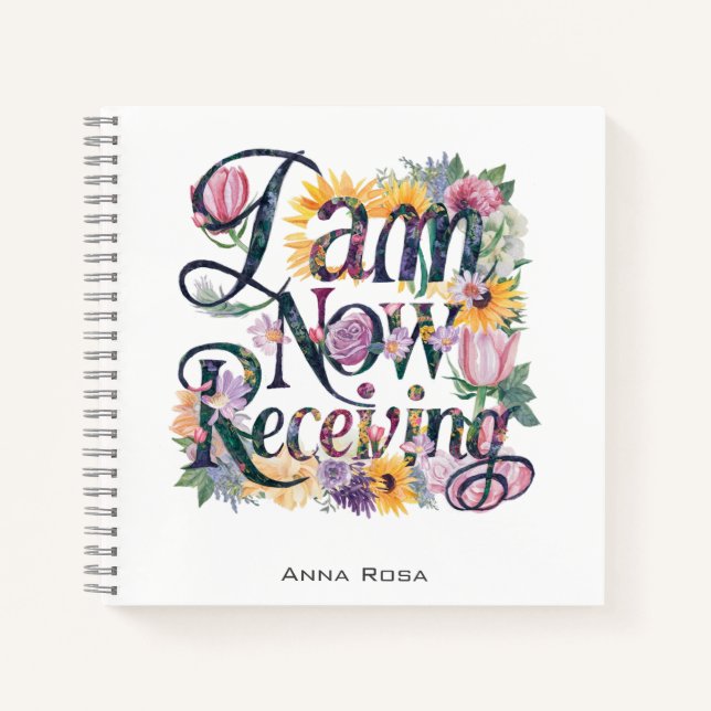 *~* 15 Flowers I AM NOW RECEIVING AP85 Manifesting Notebook (Front)