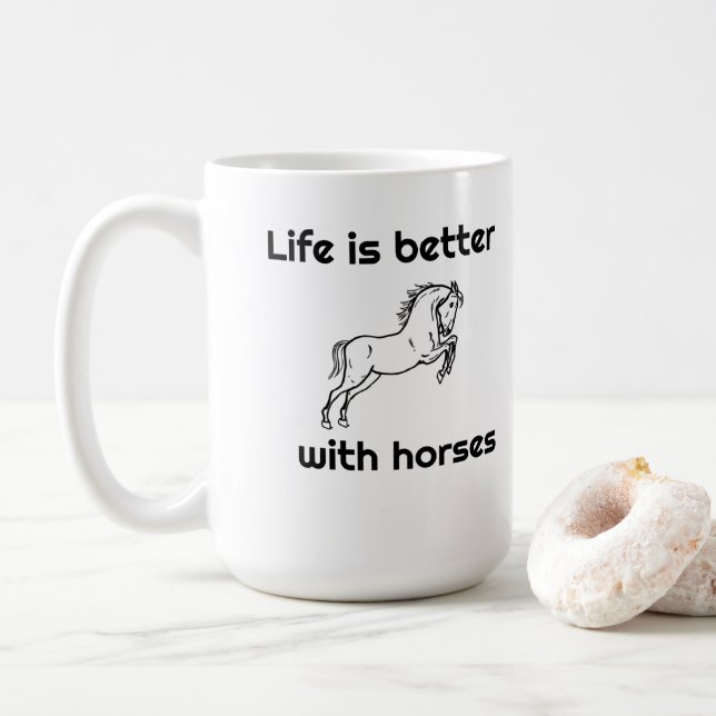 15 oz Coffee Mug - Life is Better with Horses (With Donut)