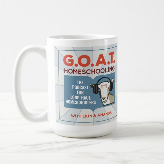 15 oz Mug - GOAT Homeschooling Podcast! (Left)