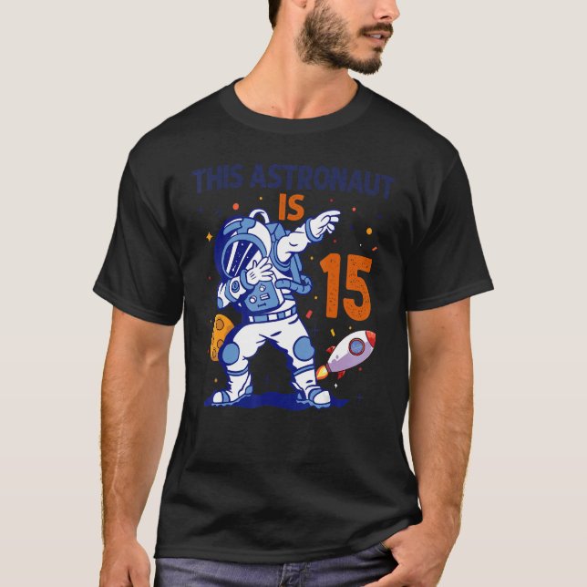 15 Year Old Astronaut Space Planet 15th Birthday T T-Shirt (Front)
