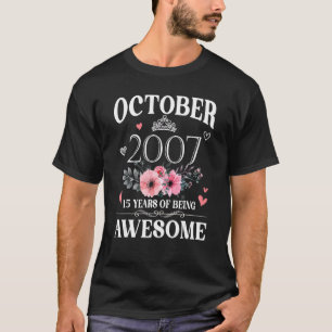 15 Year Old Made In October 2007 15th Birthday W T-Shirt