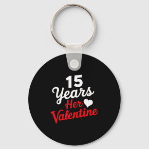 15 Years Her Valentine _ Anniversary Couples Valen Key Ring