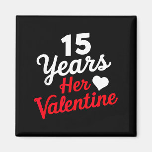 15 Years Her Valentine _ Anniversary Couples Valen Magnet