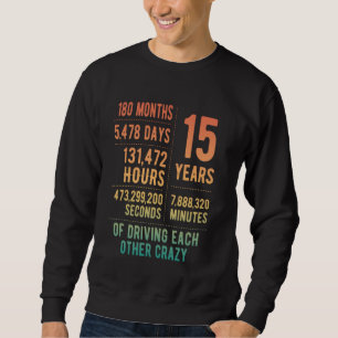 15 Years Married Funny 15th Wedding Anniversary Sweatshirt