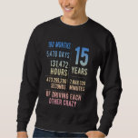 15 Years Married Funny 15th Wedding Anniversary Sweatshirt<br><div class="desc">15 Years Married Funny 15th Wedding Anniversary</div>